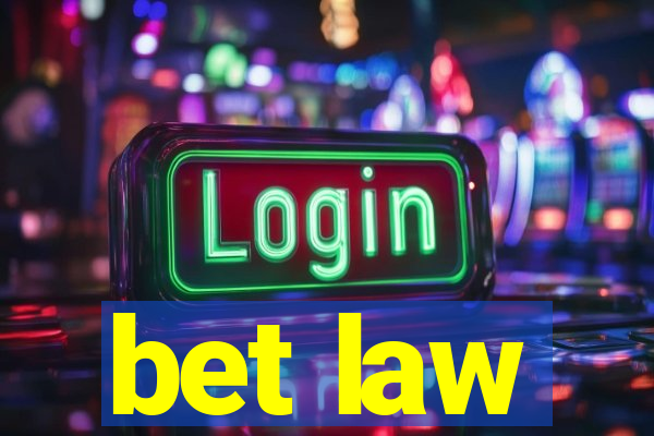 bet law